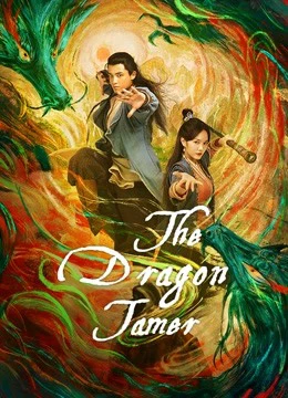 Anh Hùng Xạ Điêu – Giáng Long Thập Bát Chưởng | The Dragon Tamer (2021)