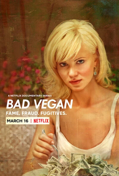 Bad Vegan: Danh tiếng. Lừa đảo. Trốn chạy. | Bad Vegan: Fame. Fraud. Fugitives. (2022)