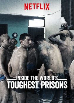 Bên trong những nhà tù khốc liệt nhất thế giới (Phần 2) | Inside the World’s Toughest Prisons (Season 2) (2018)