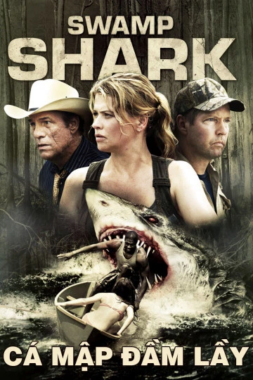 Cá Mập Đầm Lầy | Swamp Shark (2011)