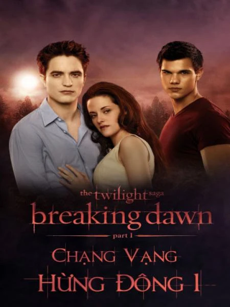 Chạng vạng: Hừng đông: Phần 1 | The Twilight Saga: Breaking Dawn: Part 1 (2011)