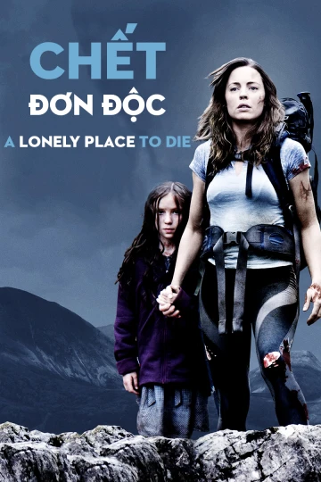 Chết Đơn Độc | A Lonely Place To Die (2011)