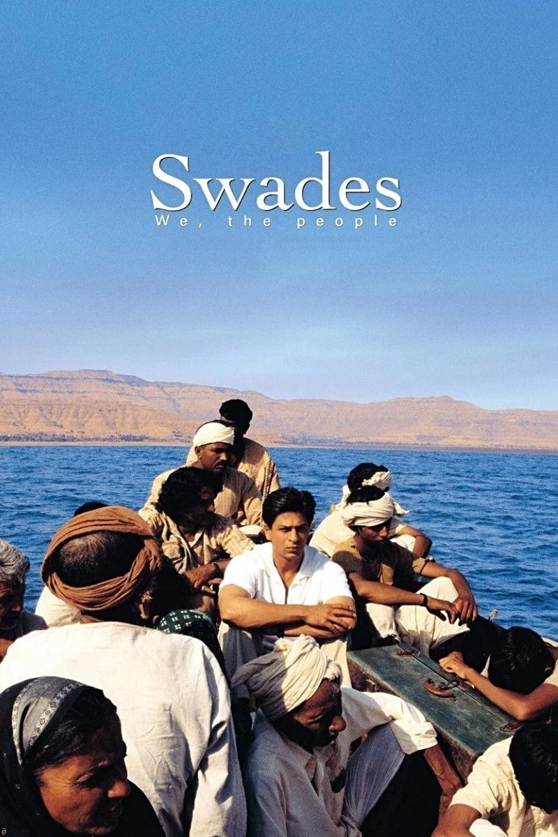 Chúng Ta, Nhân Dân Ấn Độ | Swades (2004)