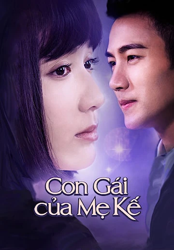 Con Gái Của Mẹ Kế | You Are My Sisters (2015)