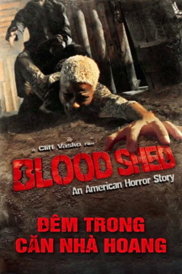 Đêm Trong Căn Nhà Hoang | American Bloodshed (2017)