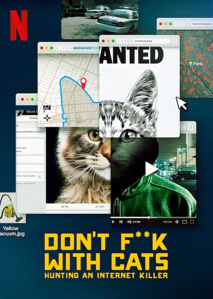 Đừng đùa với mèo: Săn lùng kẻ sát nhân trên mạng | Don't F**k with Cats: Hunting an Internet Killer (2019)