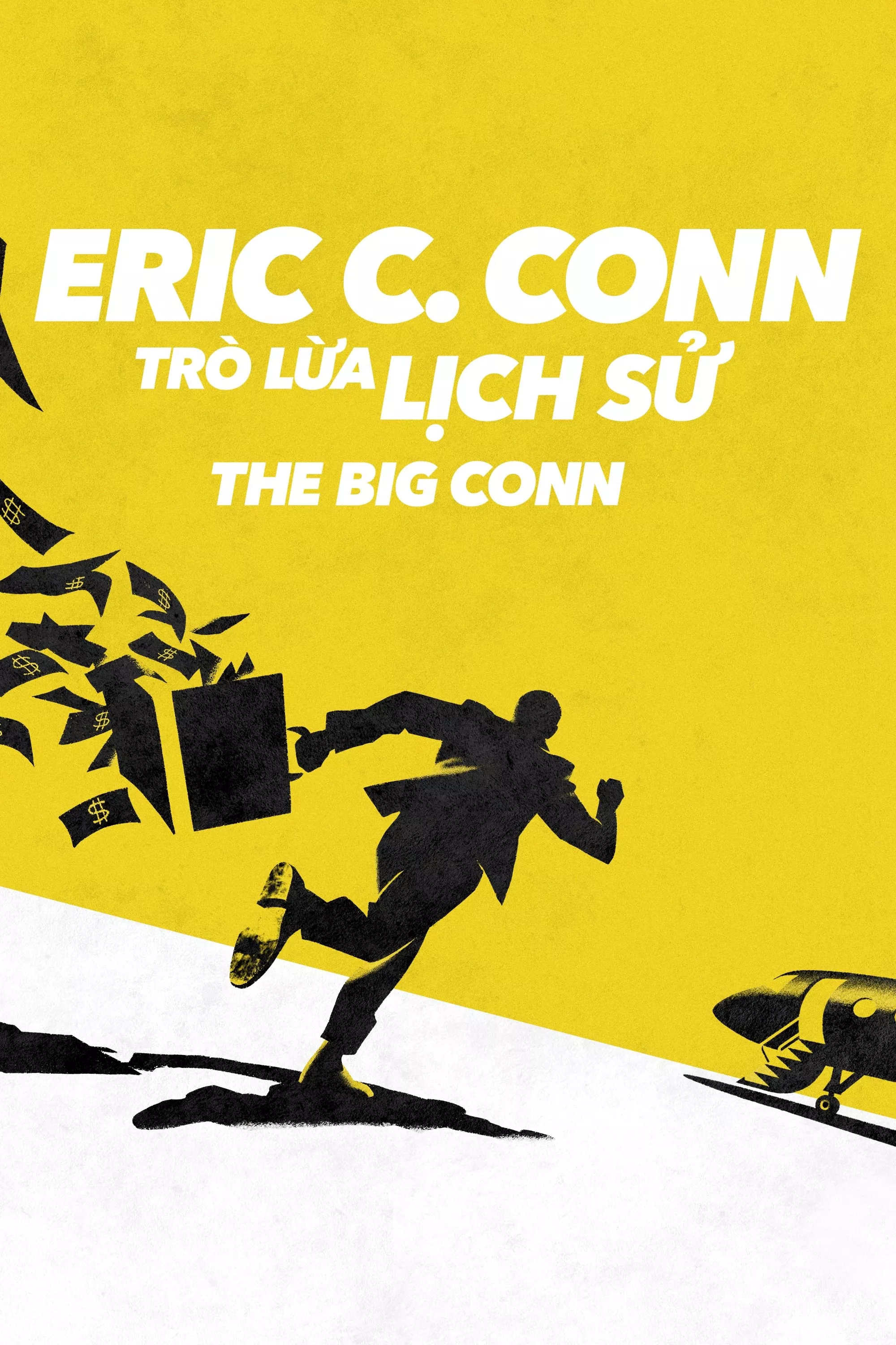 Eric C. Conn: Trò Lừa Lịch Sử | The Big Conn (2022)