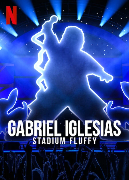 Gabriel Iglesias: Fluffy ở sân vận động | Gabriel Iglesias: Stadium Fluffy (2022)