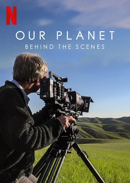 Hành tinh của chúng ta - Hậu trường | Our Planet - Behind The Scenes (2019)