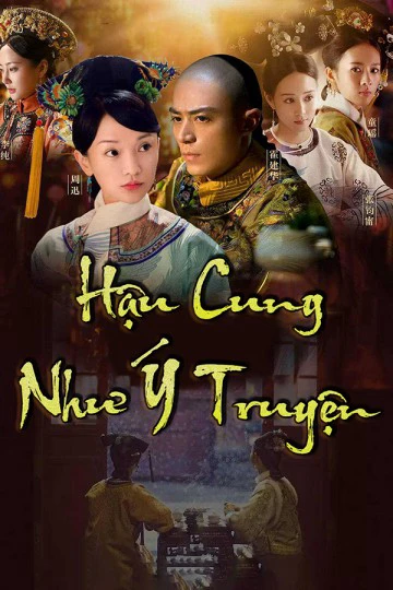 Hậu Cung Như Ý Truyện | Ruyi's Royal Love in the Palace (2018)