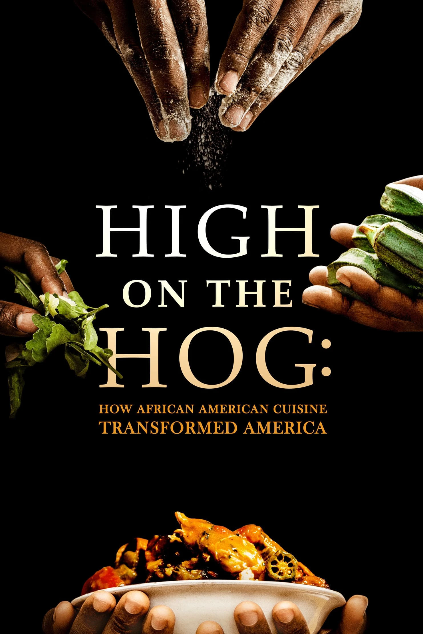 High on the Hog: Ẩm thực Mỹ gốc Phi đã thay đổi Hoa Kỳ như thế nào (S2) | High on the Hog: How African American Cuisine Transformed America (2021)