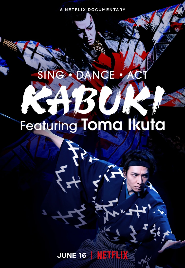 Ikuta Toma: Thử thách ca vũ kỹ | Sing, Dance, Act: Kabuki featuring Toma Ikuta (2022)