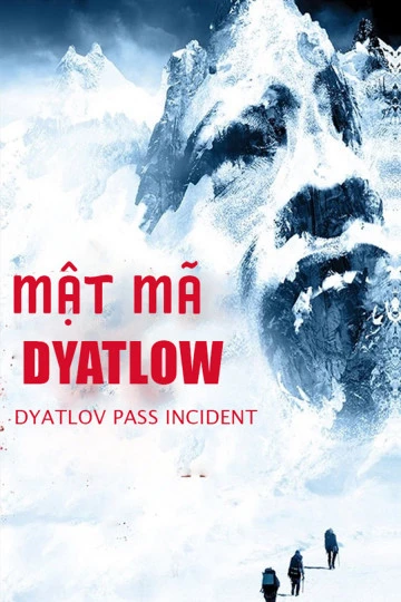 Mật Mã Dyatlow | The Dyatlov Pass Incident (2013)