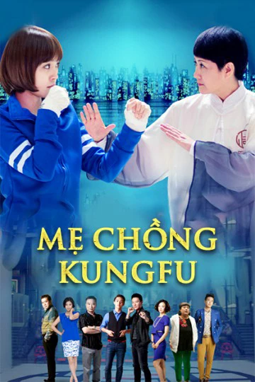 Mẹ Chồng Kungfu |  Kung Fu Mother-In-Law (2016)
