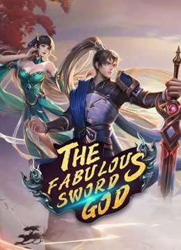 Nghịch Thiên Kiếm Thần | The Fabulous Sword God (2020)
