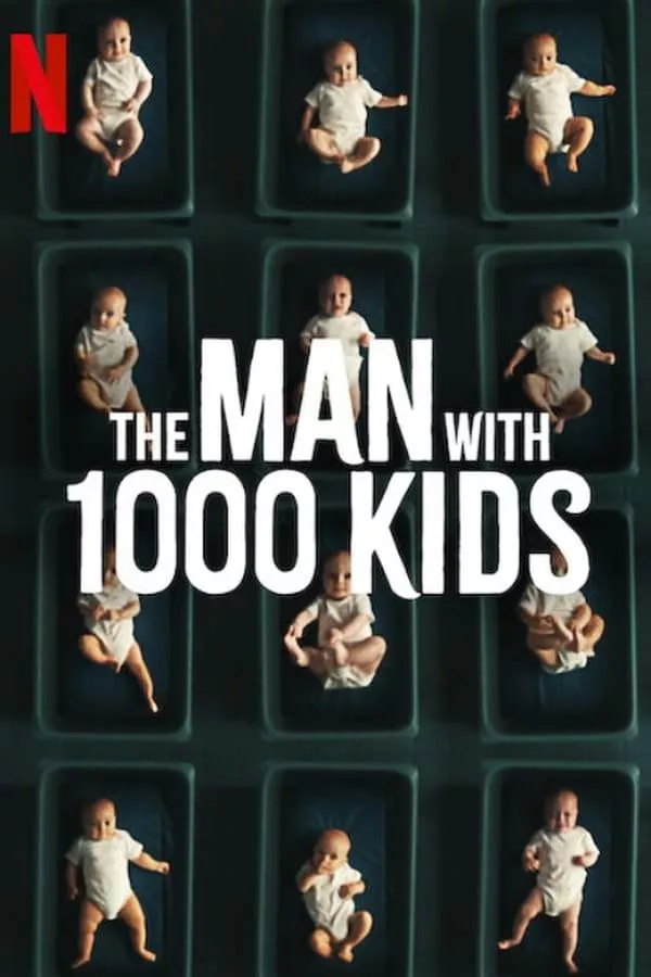 Người đàn ông với 1000 đứa con | The Man with 1000 Kids (2024)