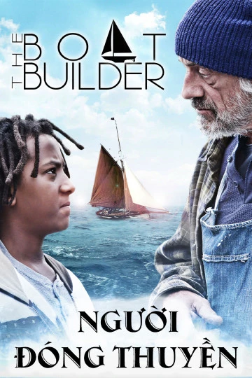 Người Đóng Thuyền | Boat Builder (2017)