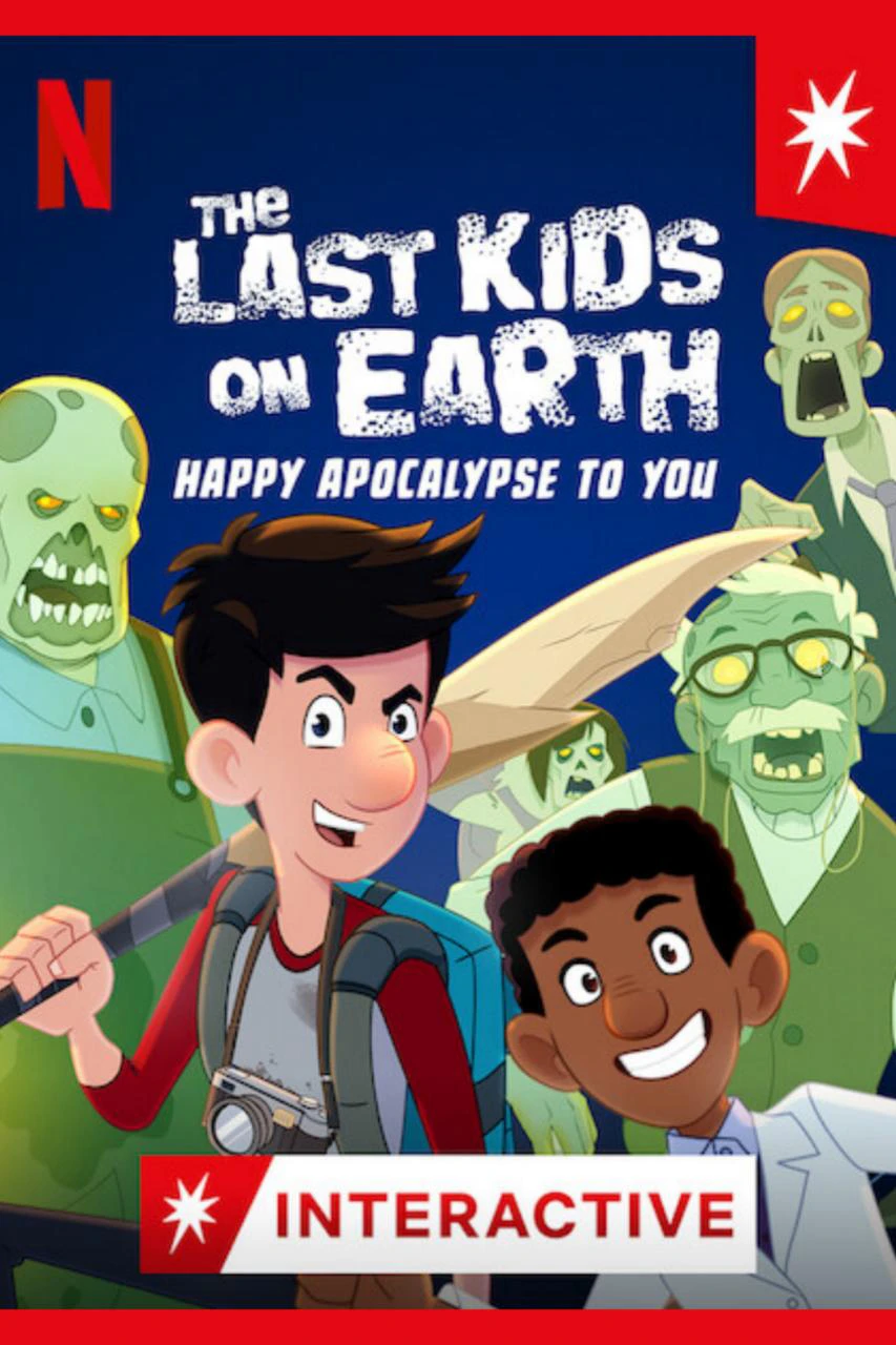 Những đứa trẻ cuối cùng trên Trái Đất: Chúc tận thế vui vẻ | The Last Kids on Earth: Happy Apocalypse to You (2021)