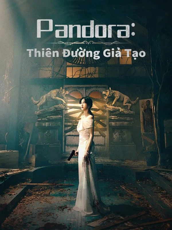 Pandora Thiên Đường Giả Tạo | Pandora: Beneath the Paradise (2023)