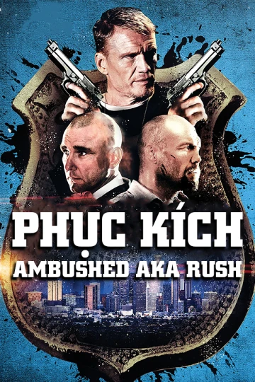 Phục Kích | Ambushed aka Rush (2013)
