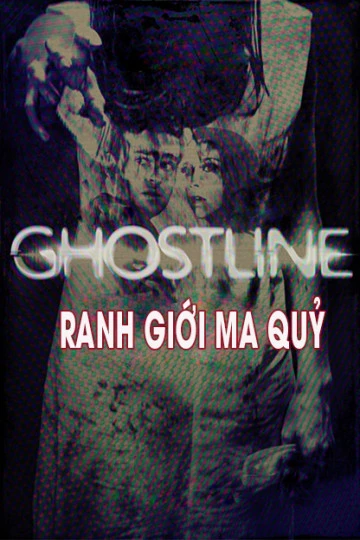 Ranh Giới Ma Quỷ | Ghostline (2015)