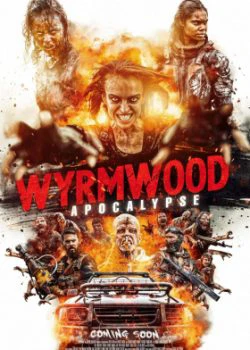 Tận Diệt 2: Ngày Tận Thế | Wyrmwood: Apocalypse (2022)
