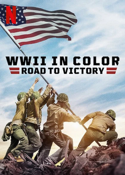 Thế chiến II bản màu: Đường tới chiến thắng | WWII in Color: Road to Victory (2021)