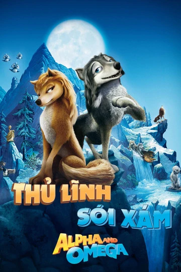 Thủ Lĩnh Sói Xám | Alpha and Omega (2010)