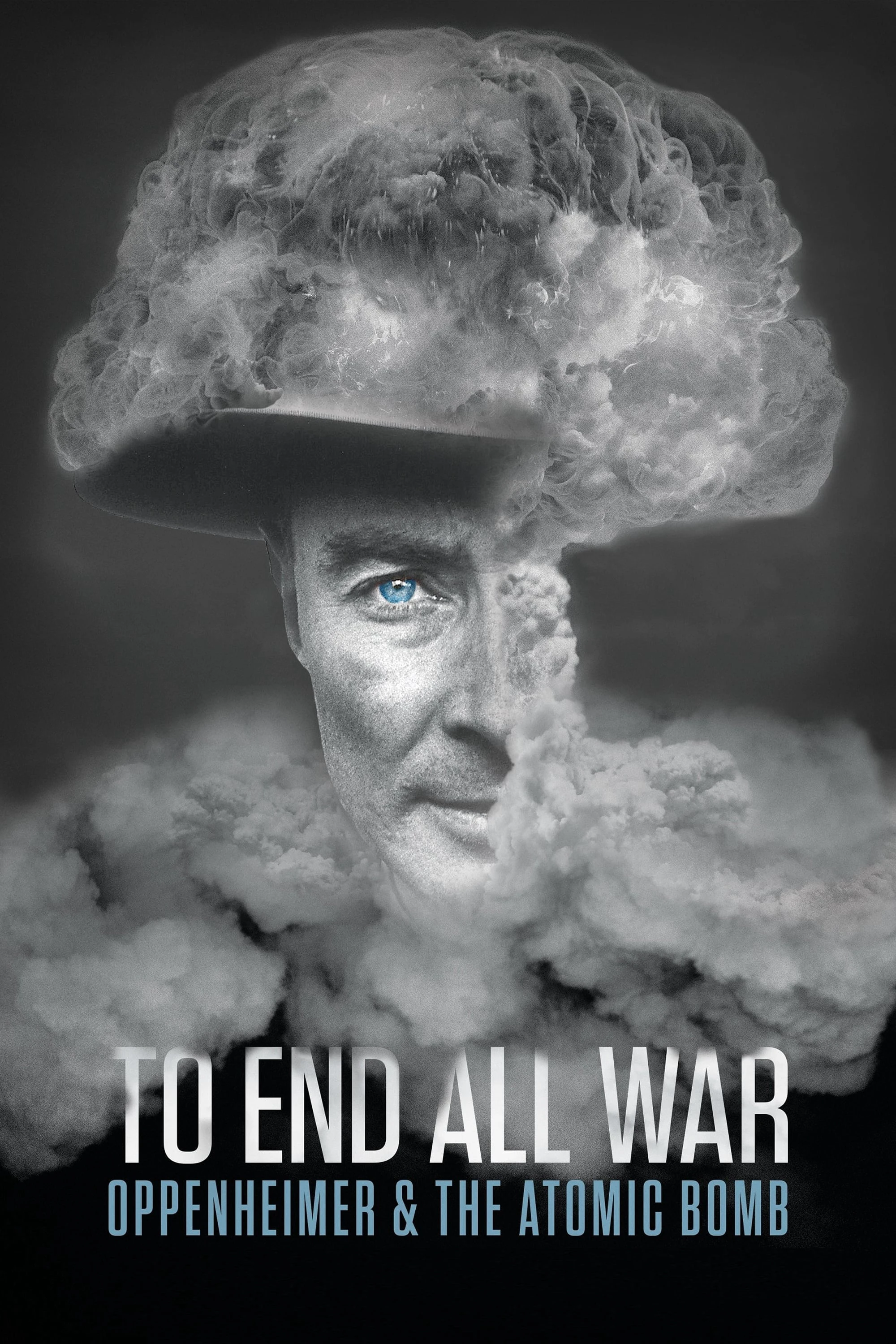 To End All War: Oppenheimer & the Atomic Bomb | To End All War: Oppenheimer & the Atomic Bomb (2023)