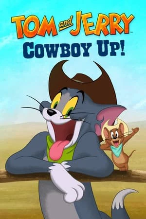 Tom and Jerry: Cowboy Up | Tom and Jerry: Cowboy Up (2022)