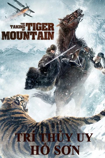 Trí Thủy Uy Hổ Sơn | The Taking of Tiger Moutain (2021)