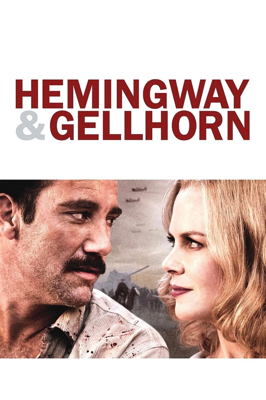 Văn Hào Trên Chiến Trận | Hemingway & Gellhorn (2012)
