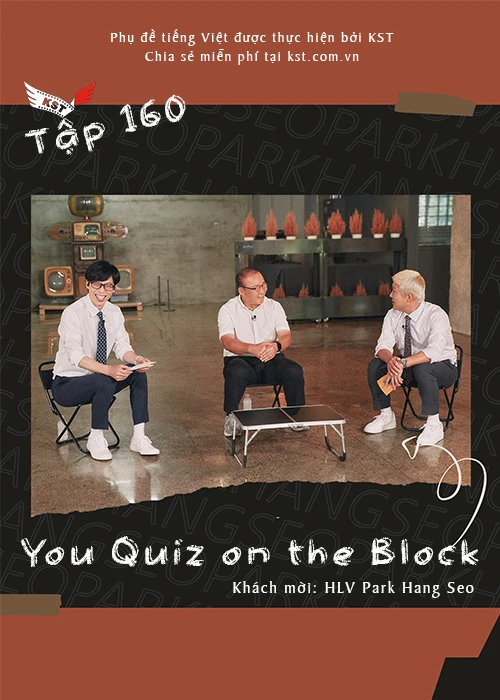 You Quiz on the Block | You Quiz on the Block - HLV Park Hang Seo (Vietsub tập 160) (2022)